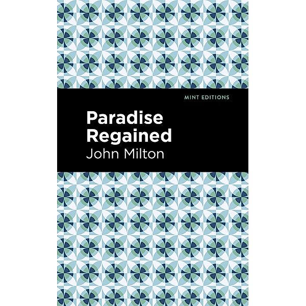 Paradise Regained / Mint Editions (Poetry and Verse), John Milton