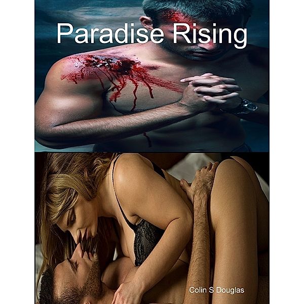 Paradise Rising, Colin S Douglas