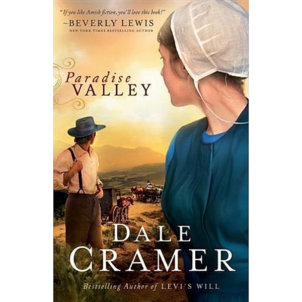 Paradise Valley (The Daughters of Caleb Bender Book #1), Dale Cramer