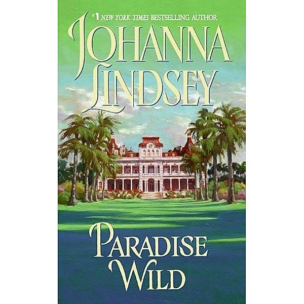 Paradise Wild, Johanna Lindsey