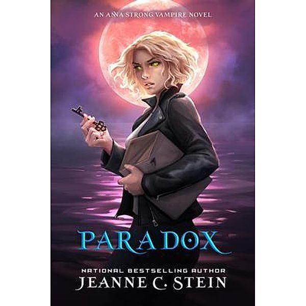 Paradox (An Anna Strong Vampire Novel Book 10) / Anna Strong Vampire Chronicles Bd.10, Jeanne C. Stein