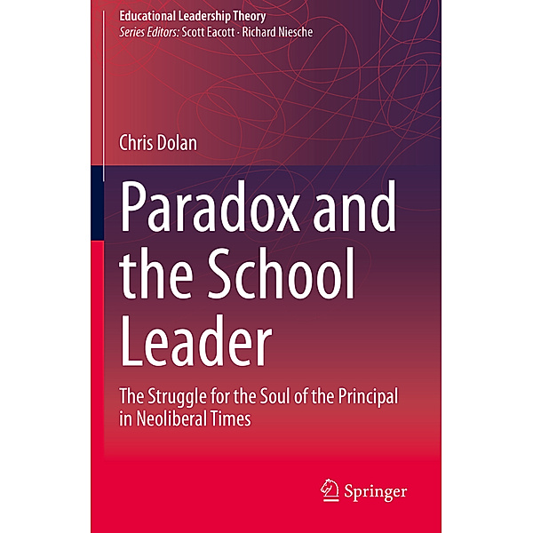 Paradox and the School Leader, Chris Dolan