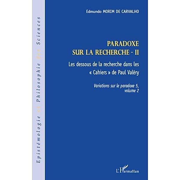 Paradoxe sur la recherche ii - les dessous de la recherche d / Hors-collection, Edmundo Morim De Carvalho