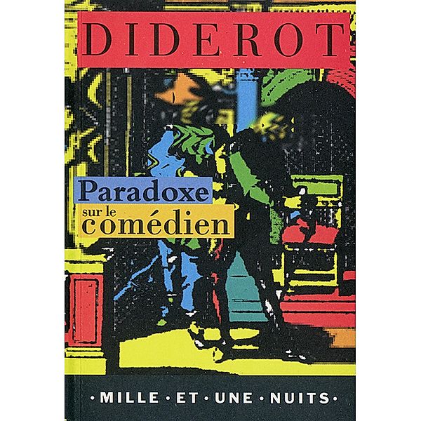 Paradoxe sur le comédien / La Petite Collection, Denis Diderot