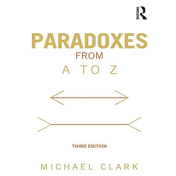 Paradoxes from A to Z, Michael Clark