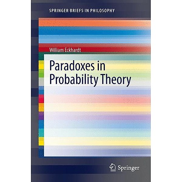 Paradoxes in Probability Theory, William Eckhardt