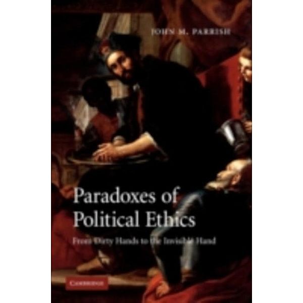 Paradoxes of Political Ethics, John M. Parrish