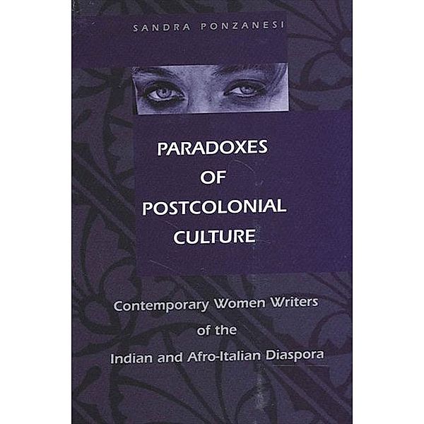 Paradoxes of Postcolonial Culture / SUNY series, Explorations in Postcolonial Studies, Sandra Ponzanesi