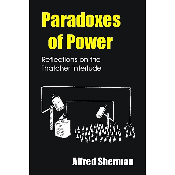 Paradoxes of Power, Alfred Sherman