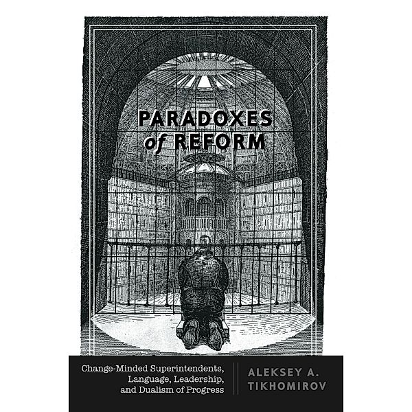Paradoxes of Reform, Aleksey A. Tikhomirov