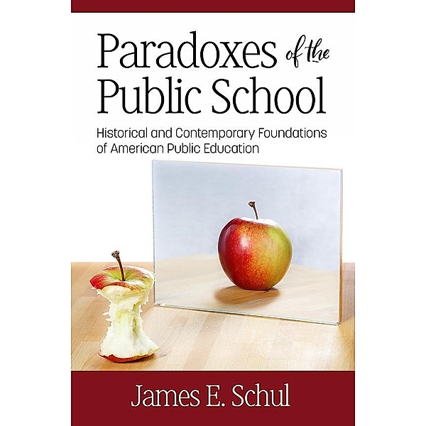 Paradoxes of the Public School, James E Schul