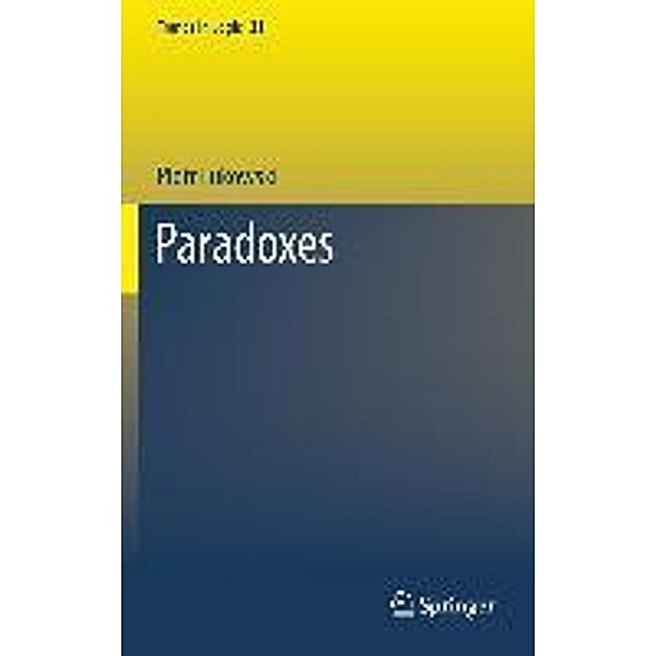 Paradoxes / Trends in Logic Bd.31, Piotr Lukowski