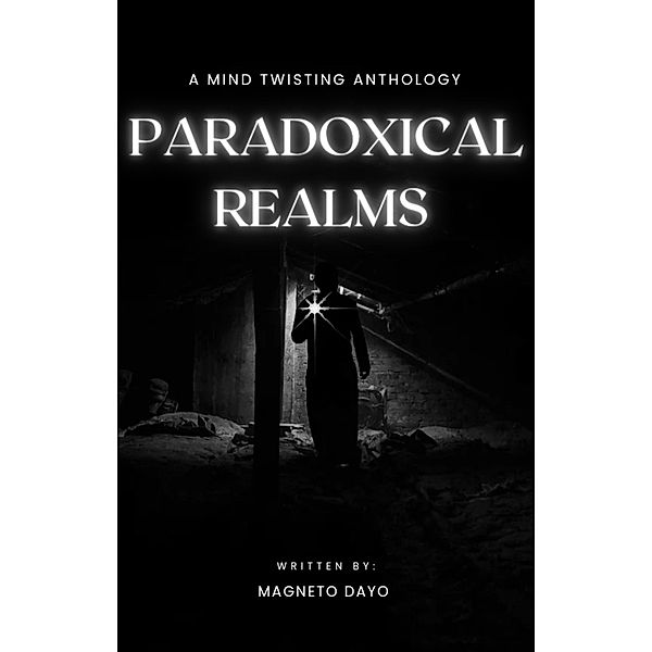 Paradoxical Realms, Magneto Dayo