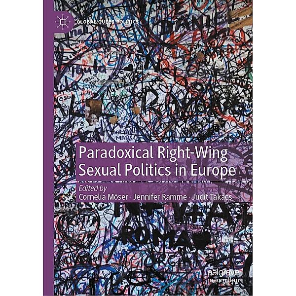 Paradoxical Right-Wing Sexual Politics in Europe / Global Queer Politics