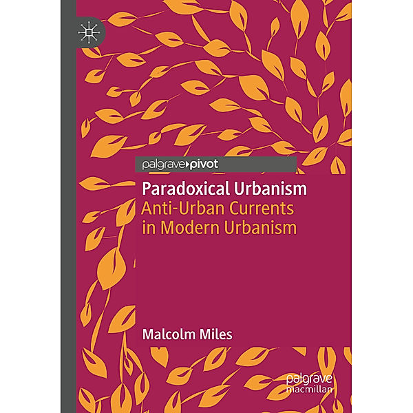 Paradoxical Urbanism, Malcolm Miles