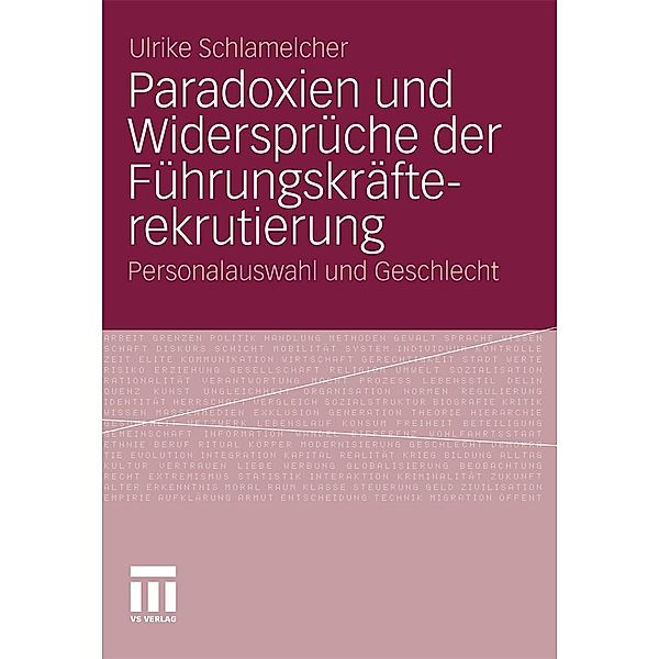 Paradoxien und Widersprüche der Führungskräfterekrutierung, Ulrike Schlamelcher