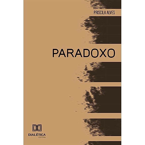 Paradoxo, Priscila Alves