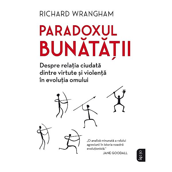 Paradoxul Bunatatii / IQ230, Richard Wrangham