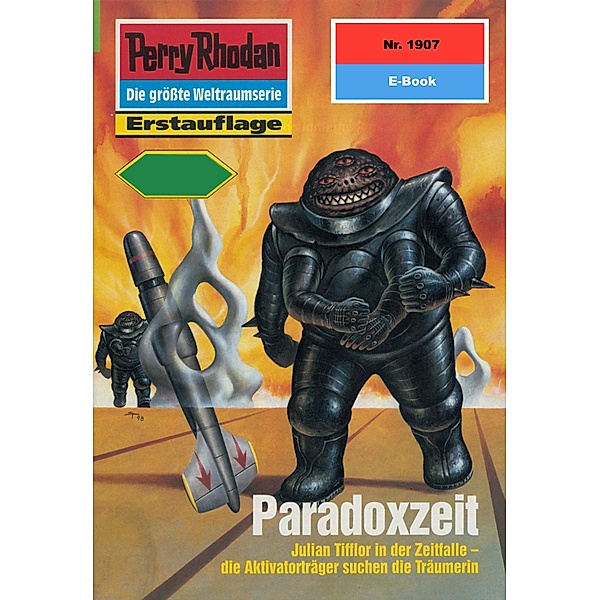 Paradoxzeit (Heftroman) / Perry Rhodan-Zyklus Der Sechste Bote Bd.1907, Ernst Vlcek