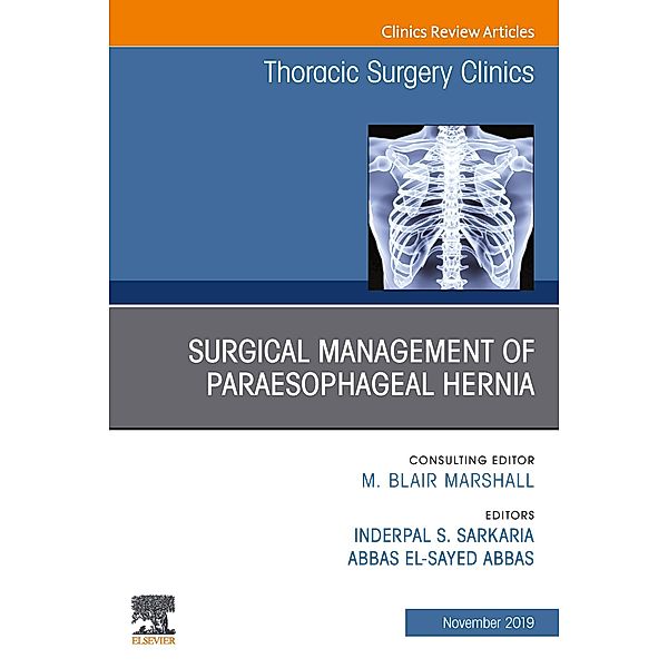 Paraesophageal Hernia Repair,An Issue of Thoracic Surgery Clinics