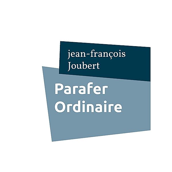 Parafer Ordinaire, Jean-François Joubert