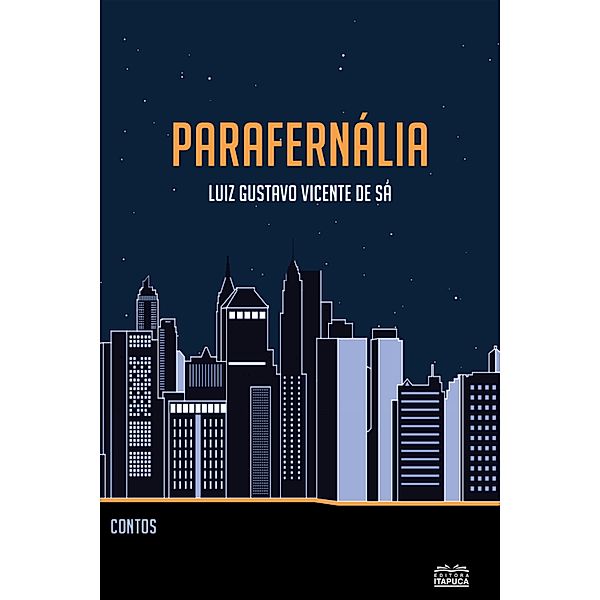 Parafernália, Luiz Gustavo Vicente de Sá
