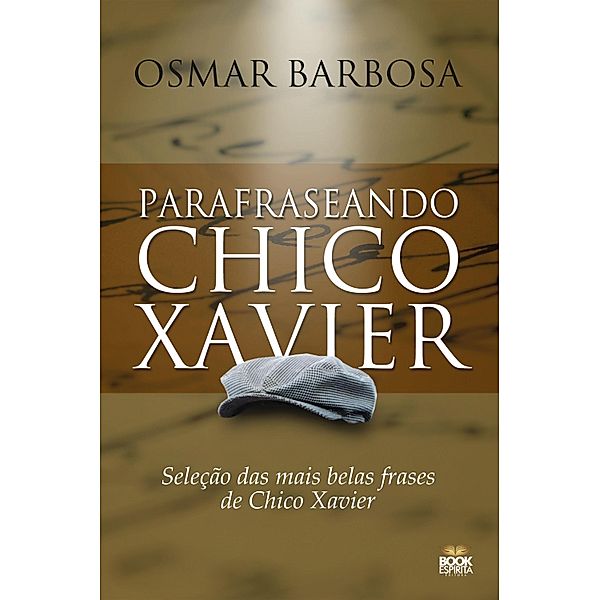 Parafraseando Chico Xavier, Osmar Barbosa