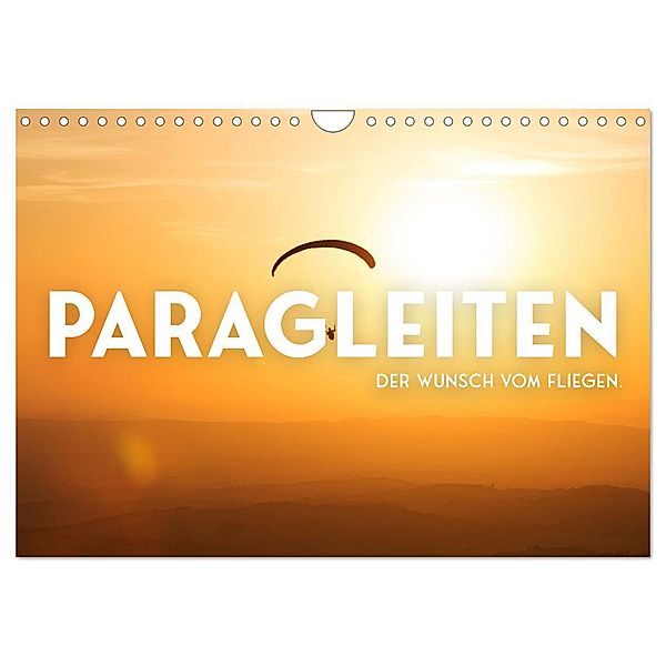 Paragleiten - Der Wunsch vom Fliegen. (Wandkalender 2024 DIN A4 quer), CALVENDO Monatskalender, SF