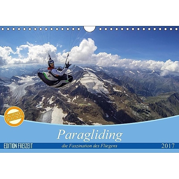 Paragliding - die Faszination des Fliegens (Wandkalender 2017 DIN A4 quer), Andy Frötscher - moments in air
