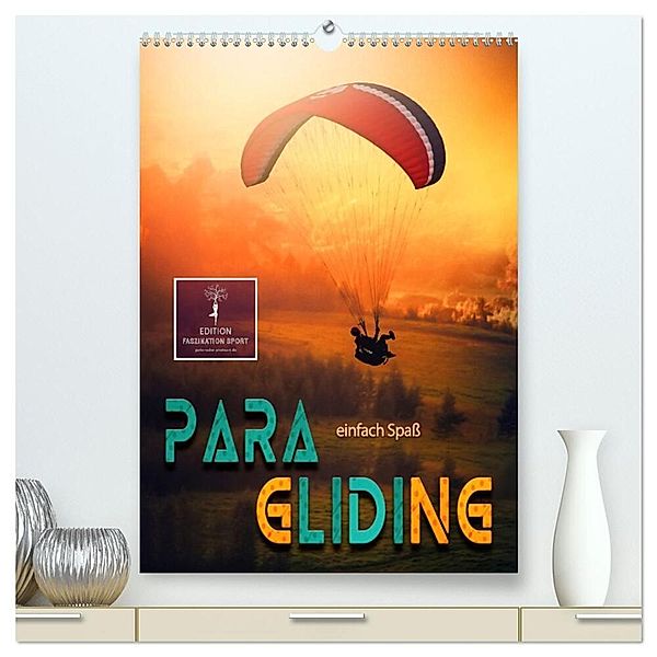 Paragliding - einfach Spaß (hochwertiger Premium Wandkalender 2024 DIN A2 hoch), Kunstdruck in Hochglanz, Peter Roder