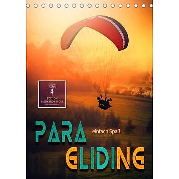 Paragliding - einfach Spaß (Tischkalender 2022 DIN A5 hoch), Peter Roder
