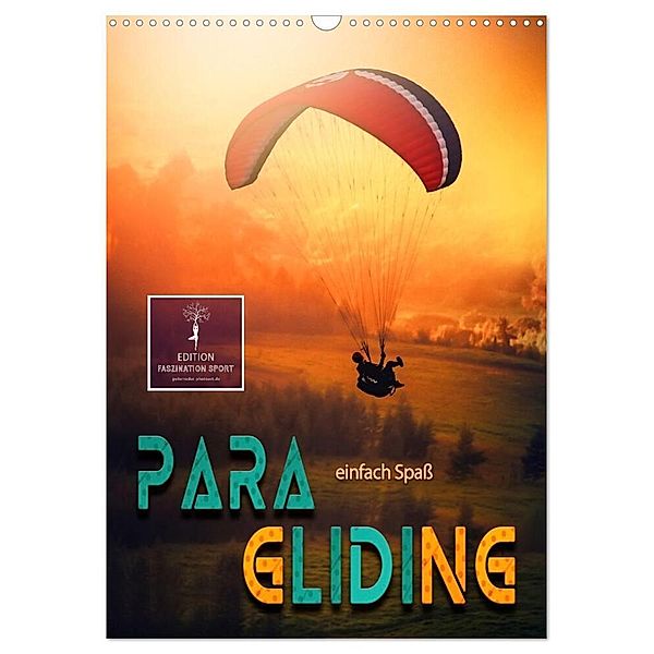 Paragliding - einfach Spaß (Wandkalender 2024 DIN A3 hoch), CALVENDO Monatskalender, Peter Roder