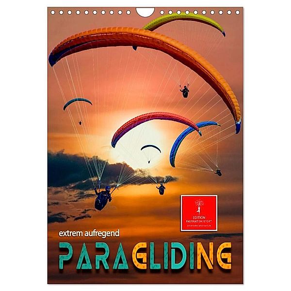 Paragliding - extrem aufregend (Wandkalender 2025 DIN A4 hoch), CALVENDO Monatskalender, Calvendo, Peter Roder