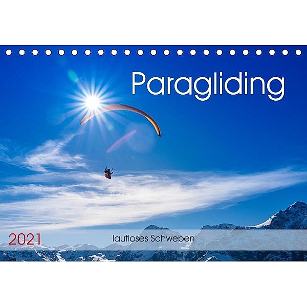 Paragliding - lautloses Schweben (Tischkalender 2021 DIN A5 quer), Andy Frötscher