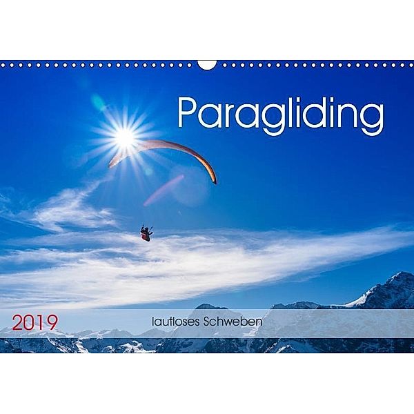 Paragliding - lautloses Schweben (Wandkalender 2019 DIN A3 quer), Andy Frötscher
