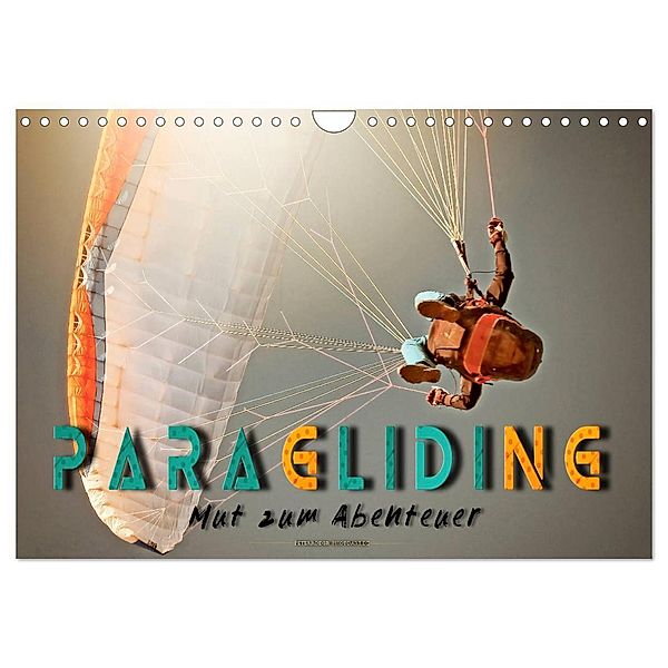 Paragliding - Mut zum Abenteuer (Wandkalender 2024 DIN A4 quer), CALVENDO Monatskalender, Peter Roder