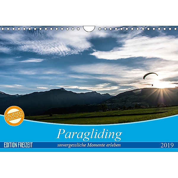 Paragliding - unvergessliche Momente erleben (Wandkalender 2019 DIN A4 quer), Andy Frötscher - moments in air