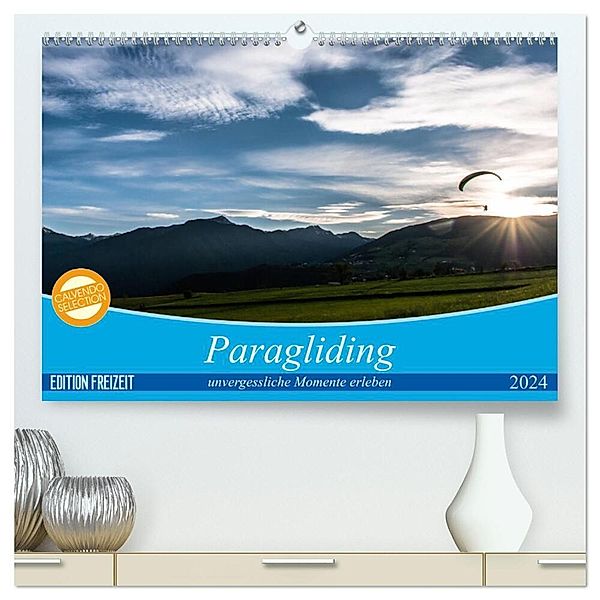 Paragliding - unvergessliche Momente erleben (hochwertiger Premium Wandkalender 2024 DIN A2 quer), Kunstdruck in Hochglanz, Andy Frötscher - moments in air