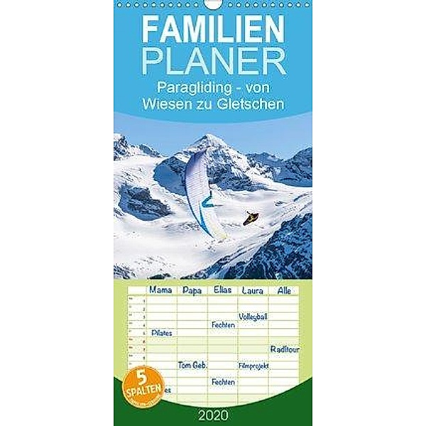 Paragliding - von grünen Wiesen zu schroffen Gletschen - Familienplaner hoch (Wandkalender 2020 , 21 cm x 45 cm, hoch), Andy Frötscher