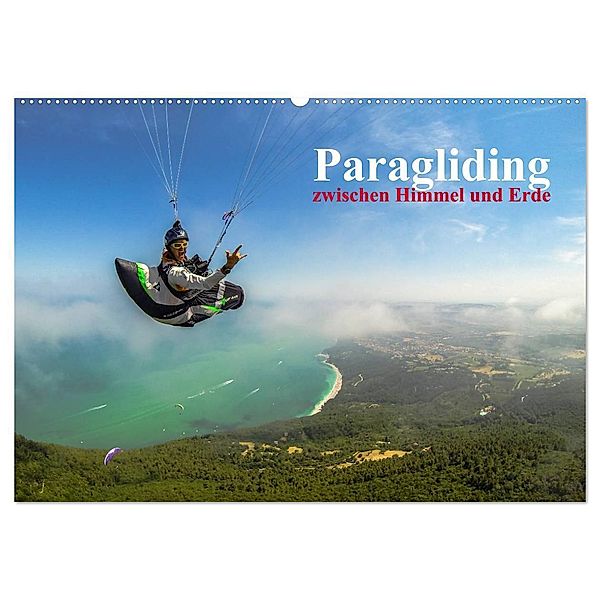 Paragliding - zwischen Himmel und Erde (Wandkalender 2025 DIN A2 quer), CALVENDO Monatskalender, Calvendo, Andy Frötscher - moments in air