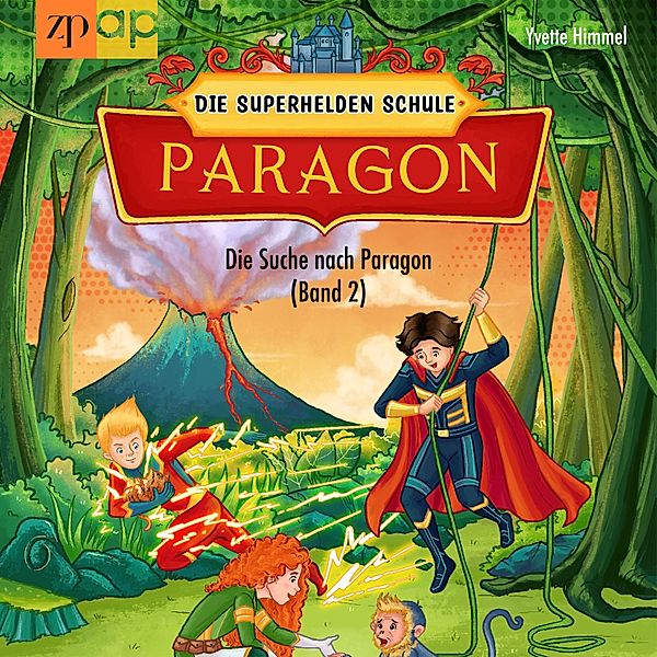 Paragon - 2 - Paragon - Die Superhelden Schule, Yvette Himmel
