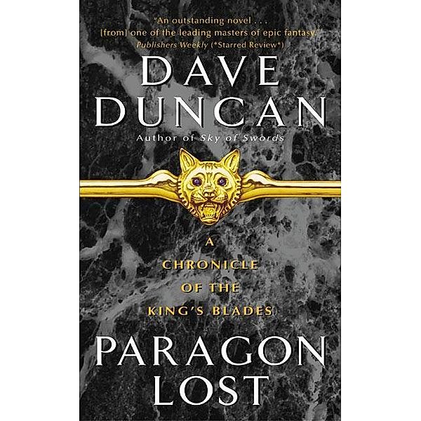 Paragon Lost / Chronicle of the King's Blades Series Bd.1, Dave Duncan