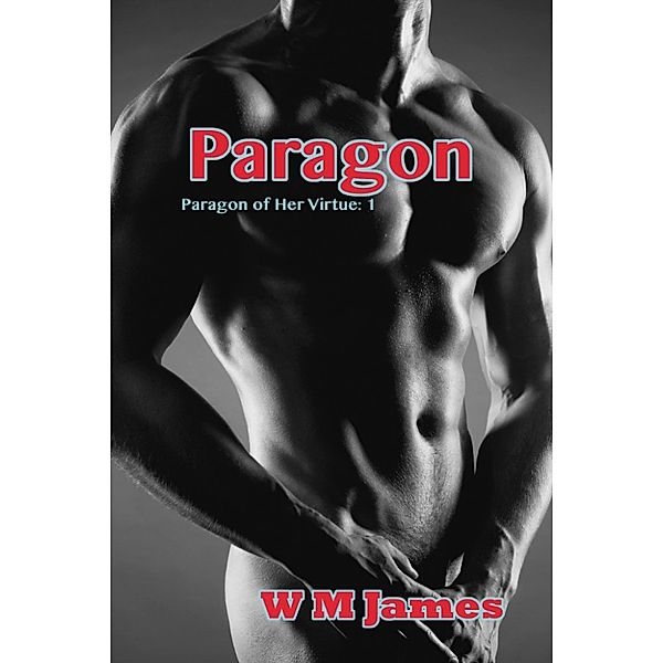 Paragon: Paragon of Her Virtue 1, W M James