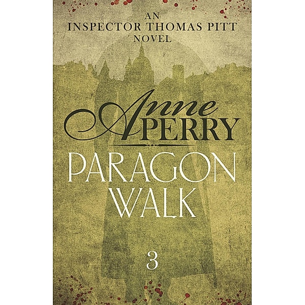 Paragon Walk (Thomas Pitt Mystery, Book 3) / Thomas Pitt Mystery Bd.3, Anne Perry