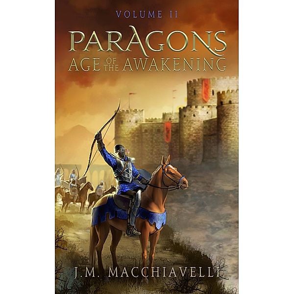 Paragons: Age of the Awakening Volume II, J. M. Macchiavelli