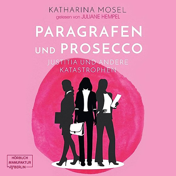 Paragrafen und Prosecco, Katharina Mosel