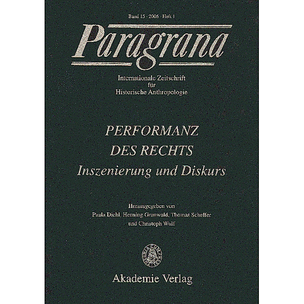 Paragrana: Bd.15/1 Performanz des Rechts. Inszenierung und Diskurs
