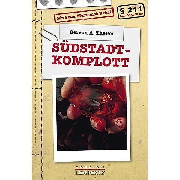 Paragraph 211, Regional-Krimi / Südstadt-Komplott, Gereon A. Thelen