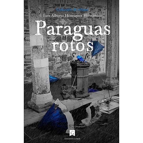 Paraguas rotos / Danzas de Aranfaybo, Luis Alberto Henríquez Hernández