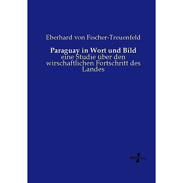 Paraguay in Wort und Bild, Eberhard von Fischer-Treuenfeld